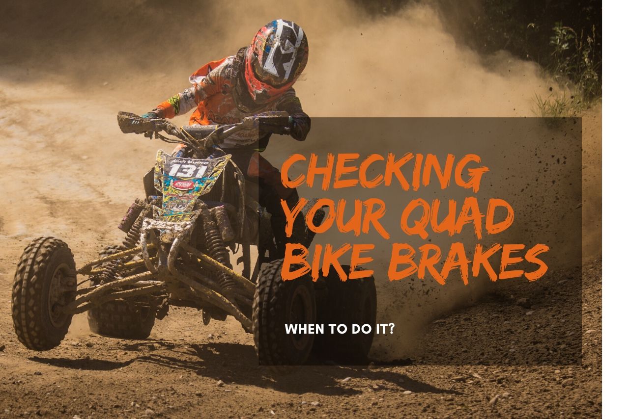 When Should You Check Your Quad Bike Brakes? Speed Reading Zone